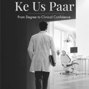 BDS Ke Us Paar — From Degree to Clinical Confidence